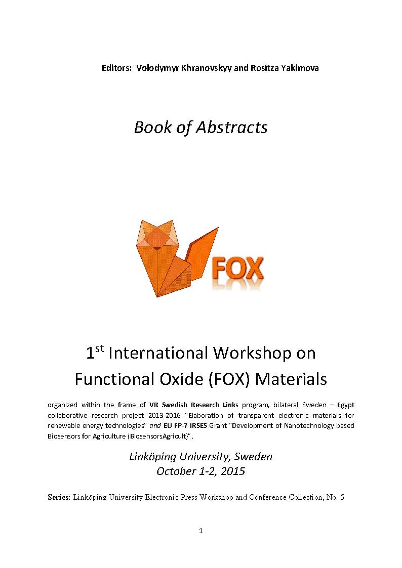 					View No. 1 (2015): Book of Abstracts: 1st International Workshop on Functional Oxide (FOX) Materials, Linköping University, Sweden, October 1-2, 2015
				